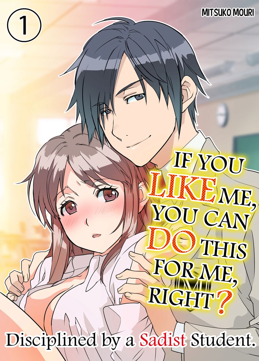 [Peropero Shuppan (Mitsuko Mouri)] IF YOU LIKE ME YOU CAN DO THIS FOR ME, RIGHT?