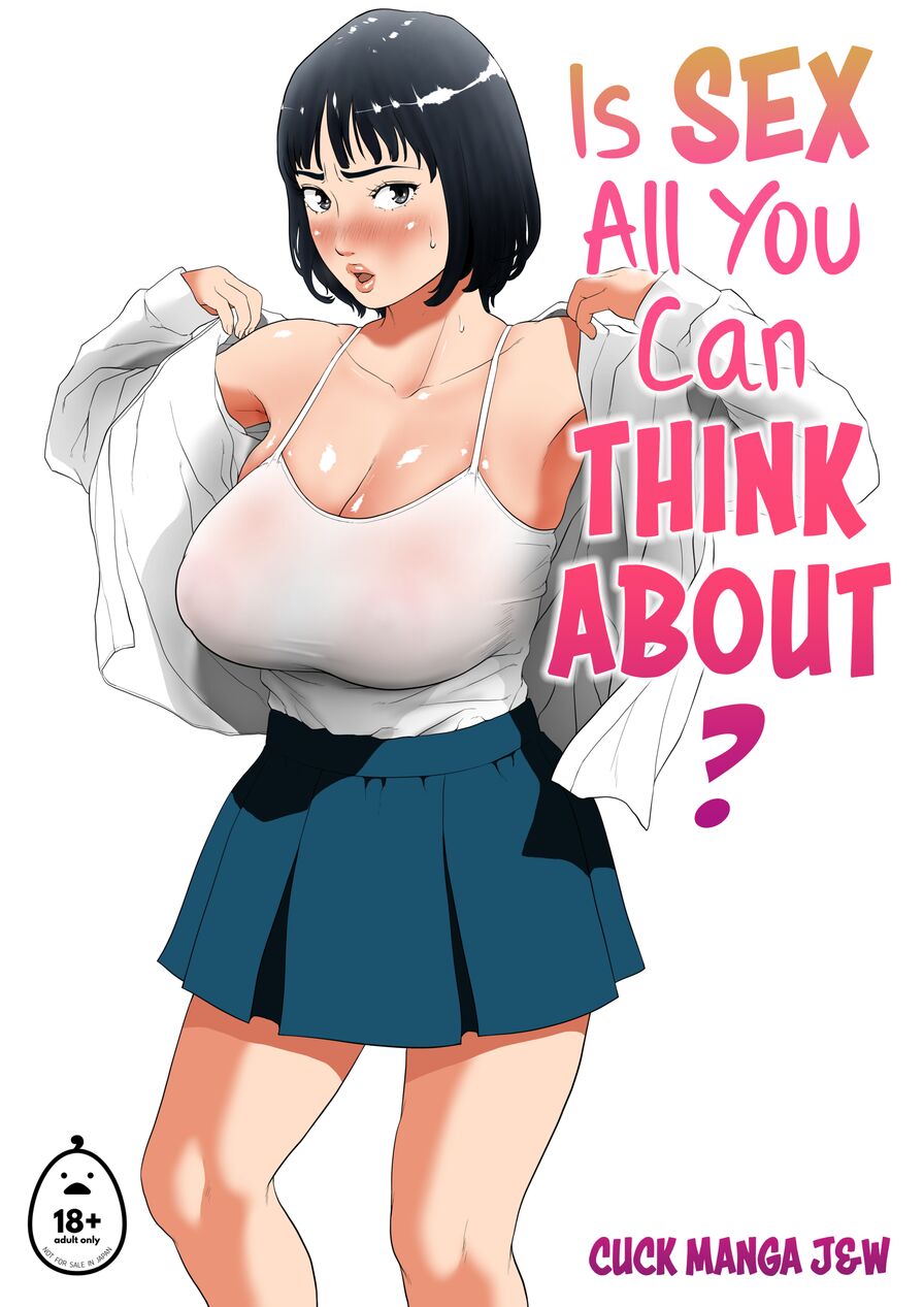 [otoko-jyuku.com (Cuck Manga J&W)] Is Sex All You Can Think About?