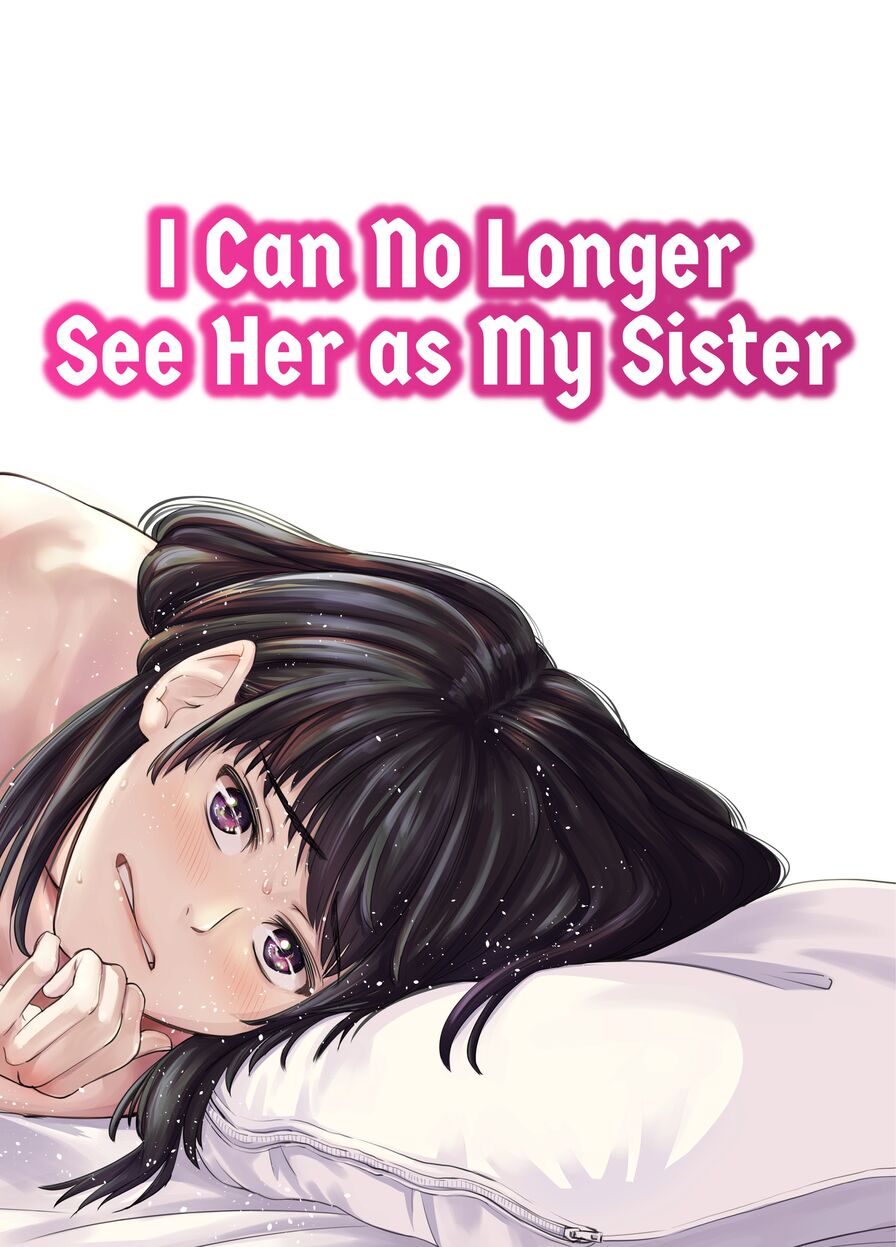 [e9] I Can No Longer See Her as My Sister