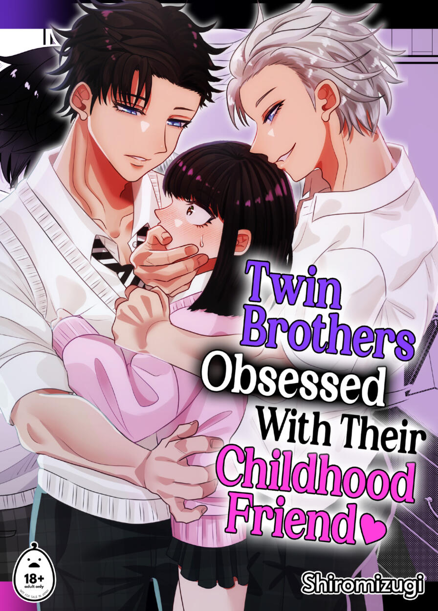 [Shiromizugi] Twin Brothers Obsessed with their Childhood Friend