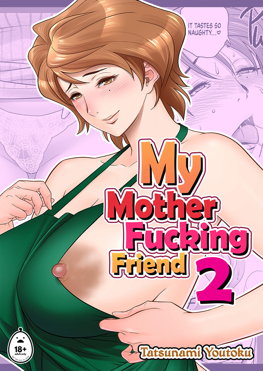 [Tatsunami Youtoku] My Mother Fucking Friend 2
