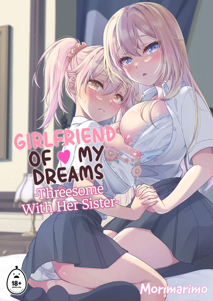 [Marimo Ya (Morimarimo)] Girlfriend of My Dreams - Threesome With Her Sister