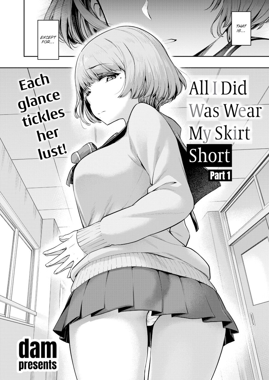 [dam] All I Did Was Wear My Skirt Short - Part 1 (Comic Shitsurakuten 2022-01)
